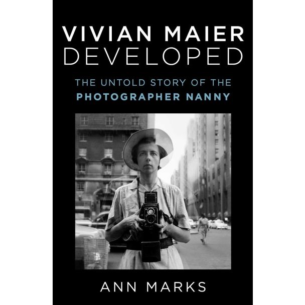 Vivian Maier Developed The Untold Story of the Photographer Nanny