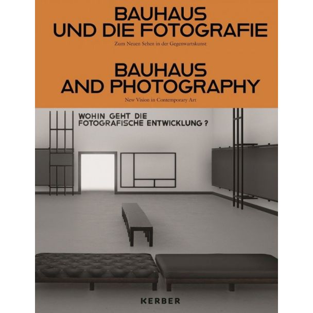 Bauhaus and Photography: On New Visions in Contemporary Art