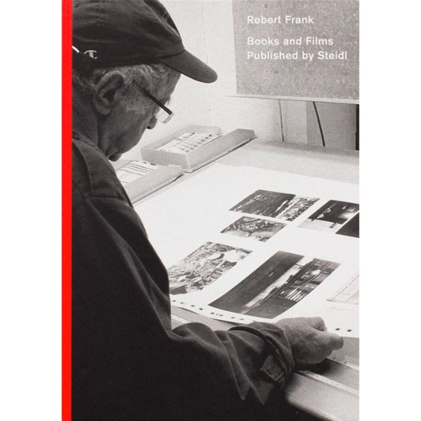 Robert Frank: Books and Films, 1947–2019