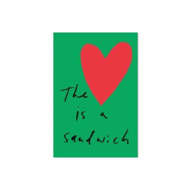 The Heart is a Sandwich (signed)
