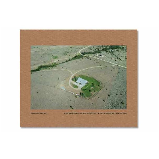 Topographies: Aerial Surveys of the American Landscape 